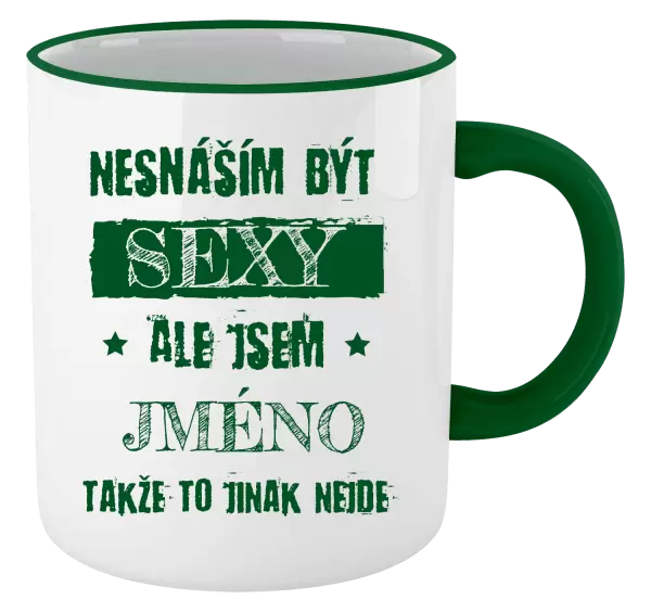 Hrnek Nesnáším být sexy, ale jsem (jméno)