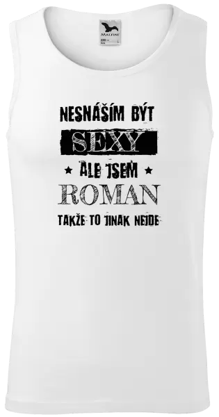 Pánské tílko Nesnáším být sexy, ale jsem (jméno)