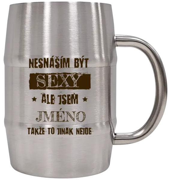 Nerezový chladicí půllitr Nesnáším být sexy, ale jsem (jméno)