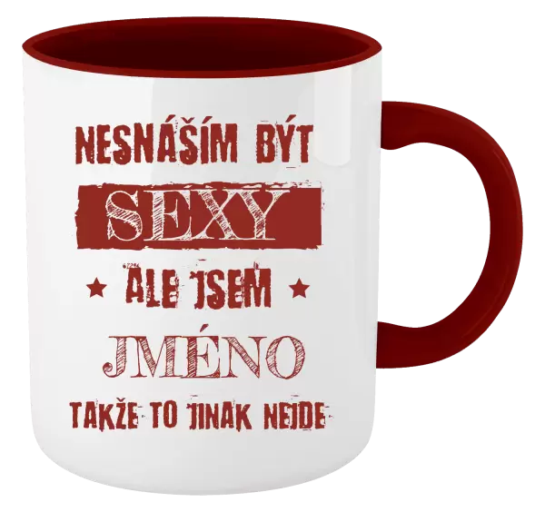 Hrnek Nesnáším být sexy, ale jsem (jméno)