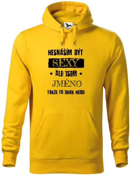 Pánská mikina Nesnáším být sexy, ale jsem (jméno)