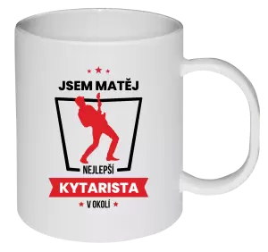 Plastový hrnek Nejlepší v okolí - kytarista