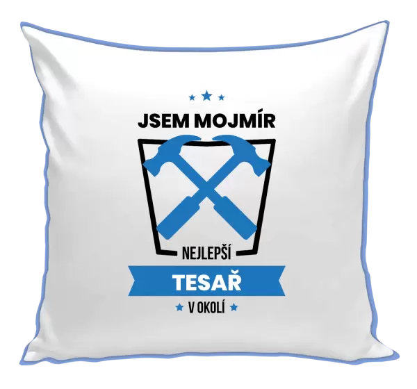 Polštář Nejlepší v okolí - tesař