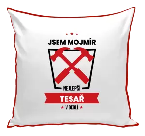 Polštář Nejlepší v okolí - tesař