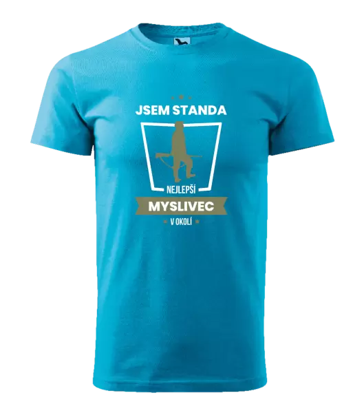 Pánské tričko Nejlepší v okolí - myslivec