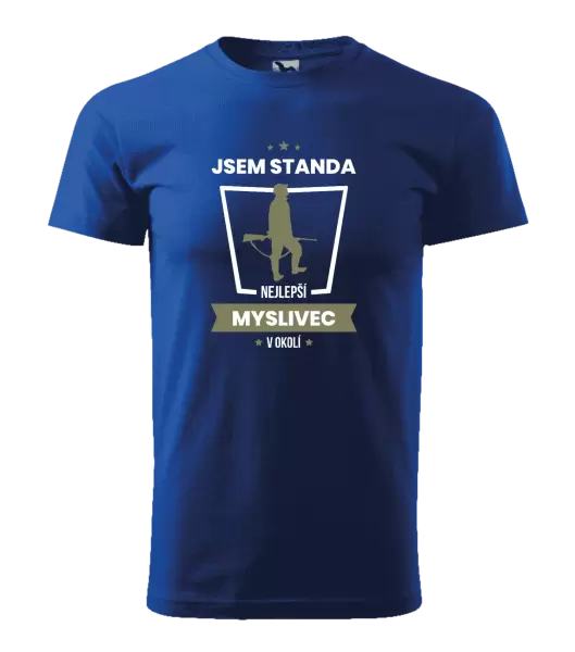 Pánské tričko Nejlepší v okolí - myslivec
