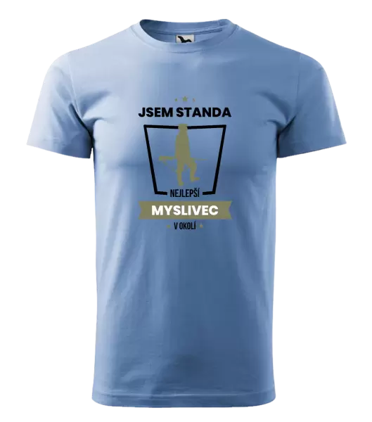 Pánské tričko Nejlepší v okolí - myslivec