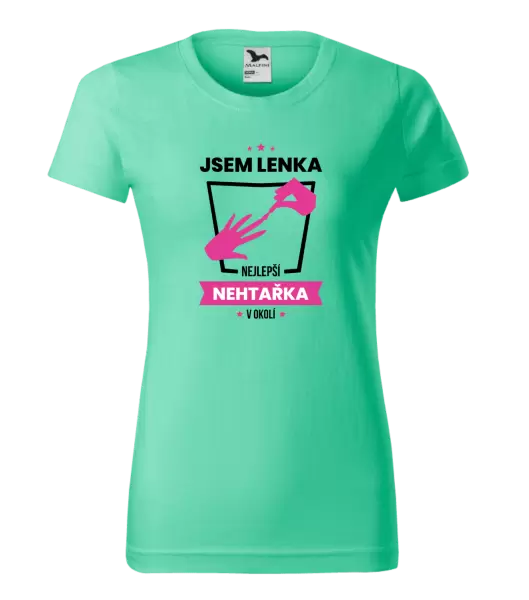 Dámské tričko Nejlepší v okolí - nehtařka