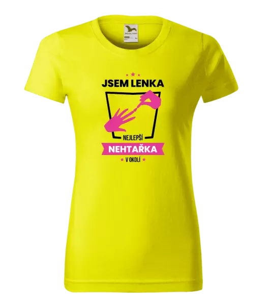 Dámské tričko Nejlepší v okolí - nehtařka