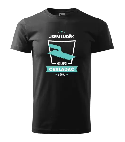 Pánské tričko Nejlepší v okolí - obkladač