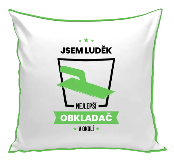 Polštář Nejlepší v okolí - obkladač