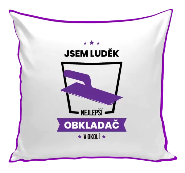 Polštář Nejlepší v okolí - obkladač