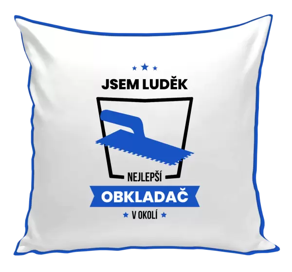 Polštář Nejlepší v okolí - obkladač