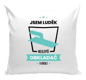 Polštář Nejlepší v okolí - obkladač