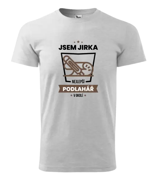 Pánské tričko Nejlepší v okolí - podlahář