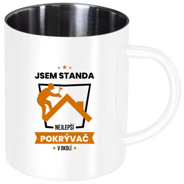 Nerezový hrnek Nejlepší v okolí - pokrývač