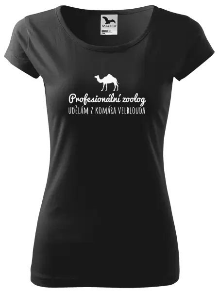 Dámské tričko Profesionální zoolog - Udělám z komára velblouda