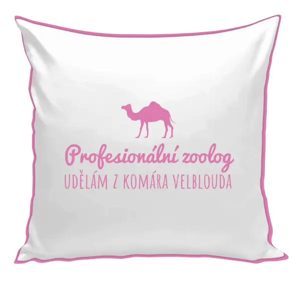 Polštář Profesionální zoolog - Udělám z komára velblouda
