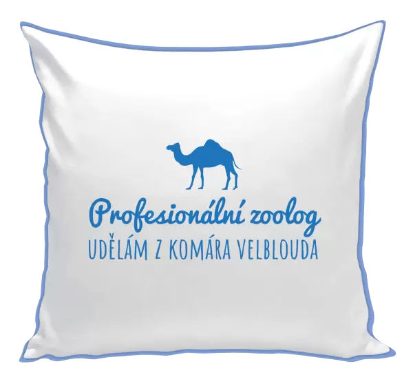 Polštář Profesionální zoolog - Udělám z komára velblouda