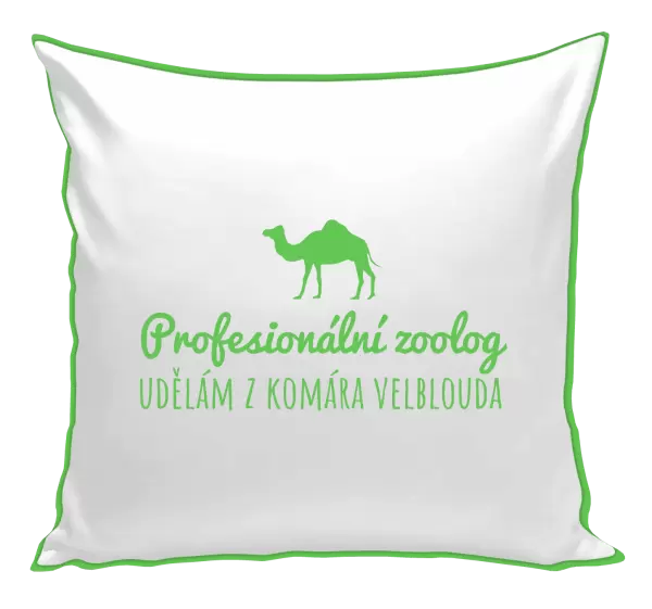 Polštář Profesionální zoolog - Udělám z komára velblouda