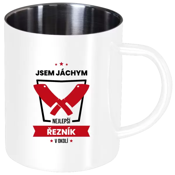 Nerezový hrnek Nejlepší v okolí - řezník