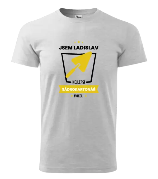 Pánské tričko Nejlepší v okolí - sadrokartonář