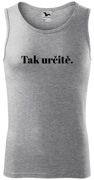 Pánské tílko Tak určitě.