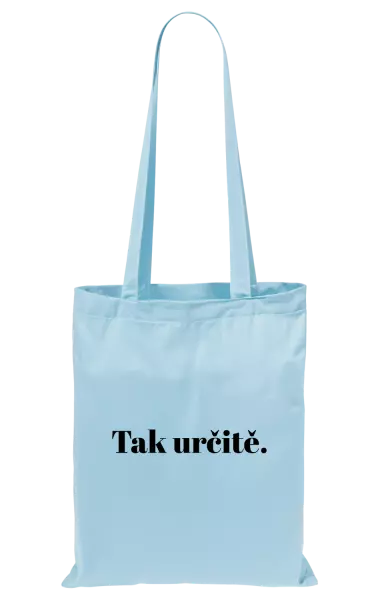 Látková taška Tak určitě.