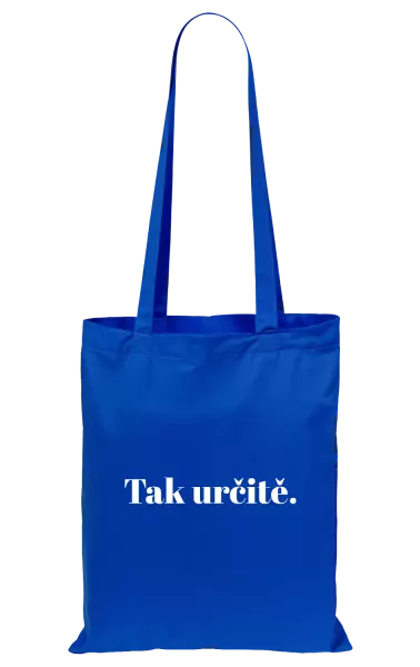 Látková taška Tak určitě.