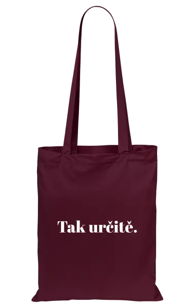 Látková taška Tak určitě.