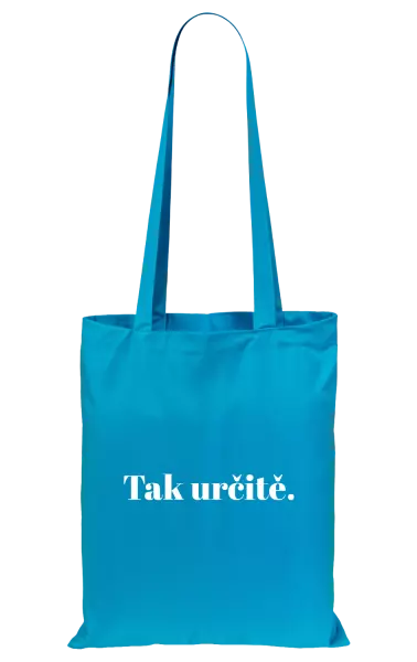 Látková taška Tak určitě.