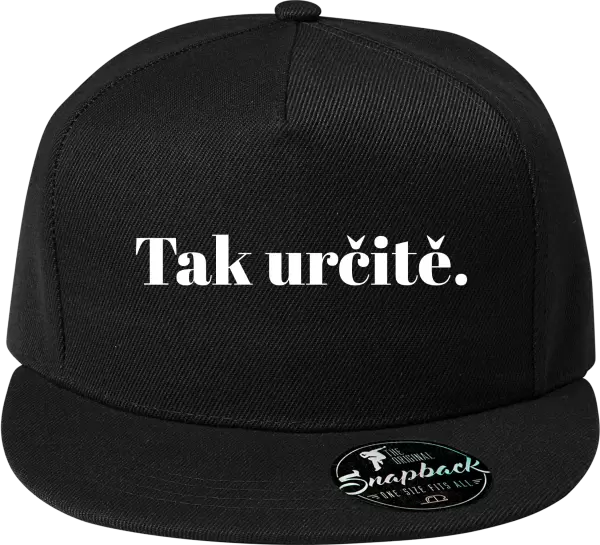 Snapback kšiltovka Tak určitě.