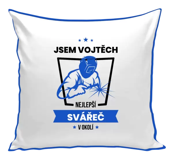 Polštář Nejlepší v okolí - svářeč