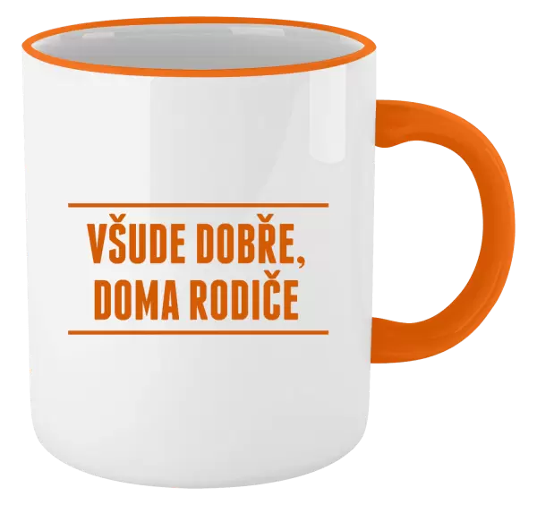 Hrnek Všude dobře, doma rodiče