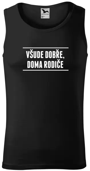 Pánské tílko Všude dobře, doma rodiče