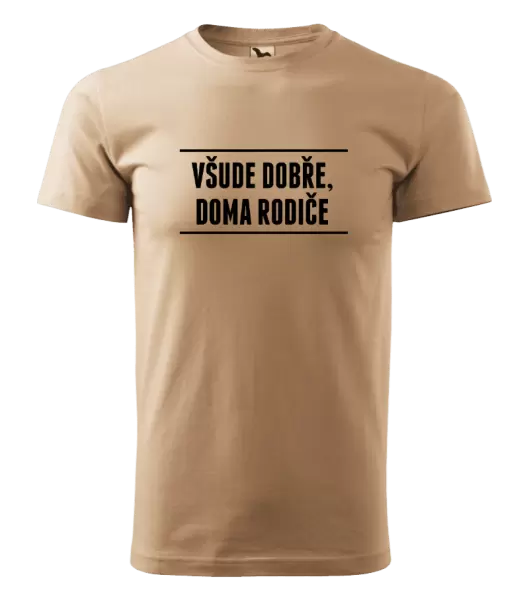 Pánské tričko Všude dobře, doma rodiče