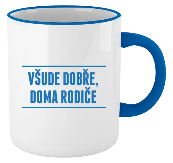 Hrnek Všude dobře, doma rodiče