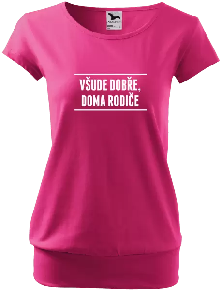 Dámské tričko Všude dobře, doma rodiče