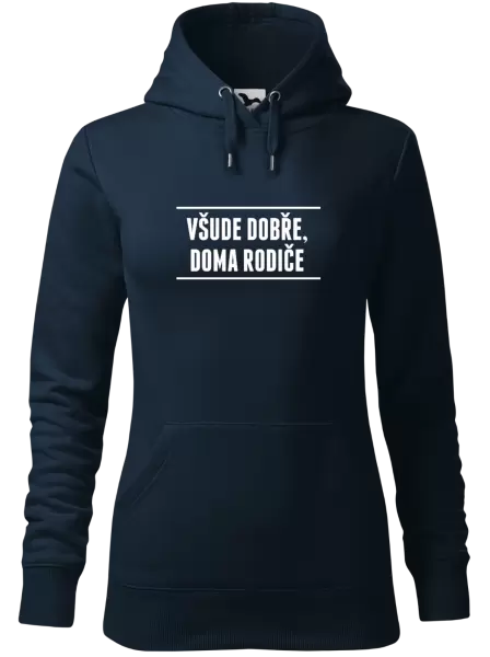 Dámská mikina Všude dobře, doma rodiče