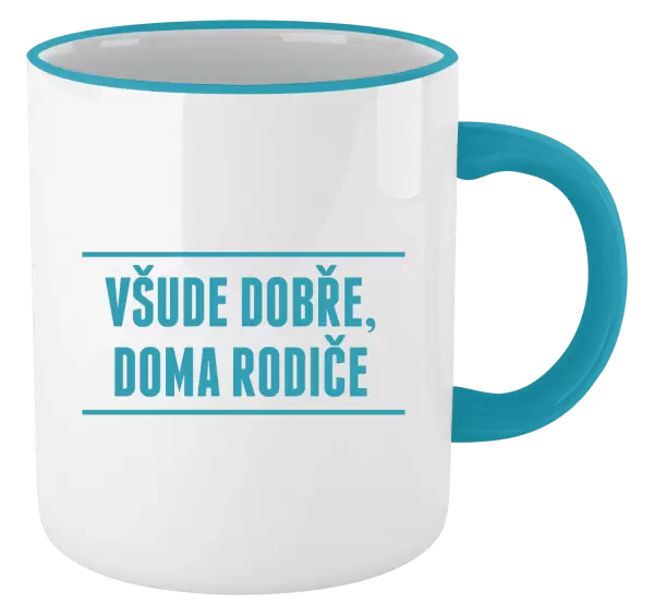 Hrnek Všude dobře, doma rodiče