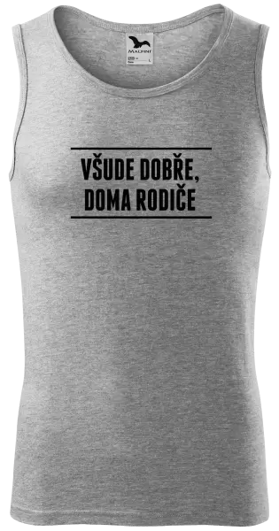 Pánské tílko Všude dobře, doma rodiče