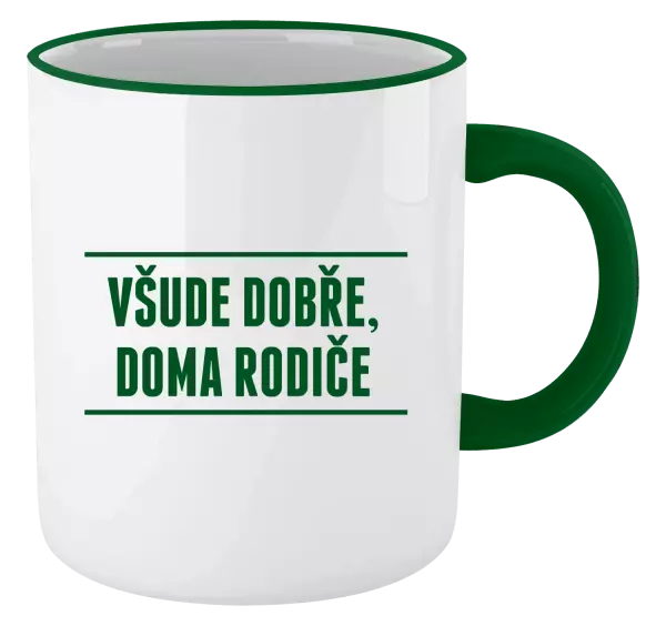 Hrnek Všude dobře, doma rodiče
