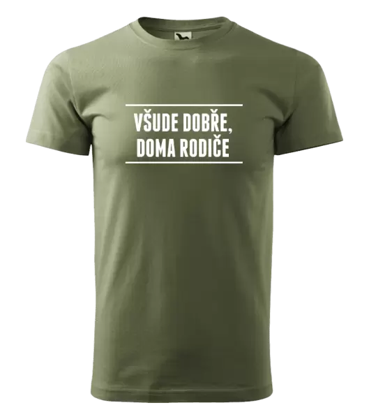 Pánské tričko Všude dobře, doma rodiče
