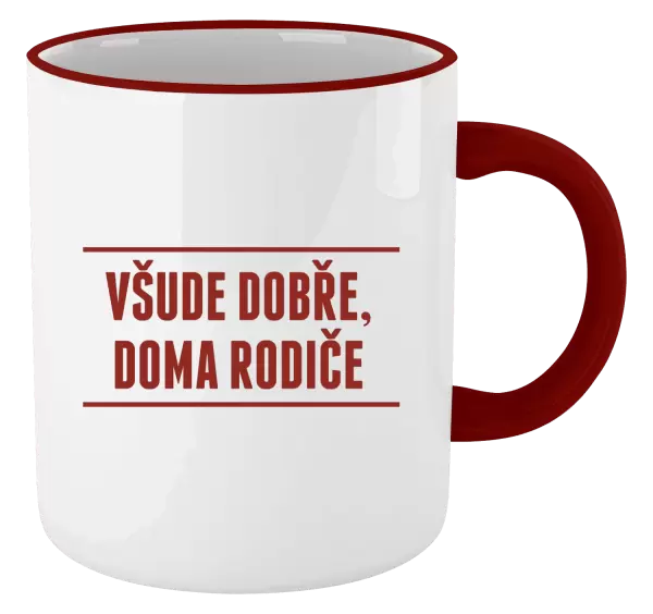 Hrnek Všude dobře, doma rodiče
