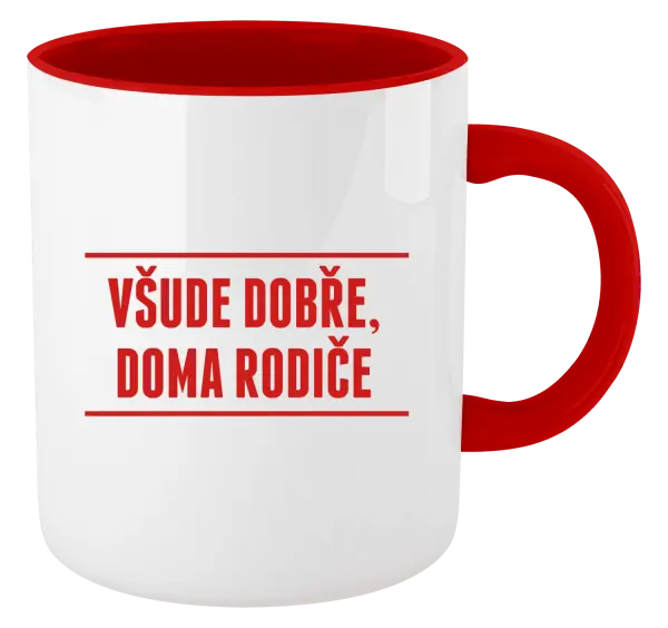 Hrnek Všude dobře, doma rodiče