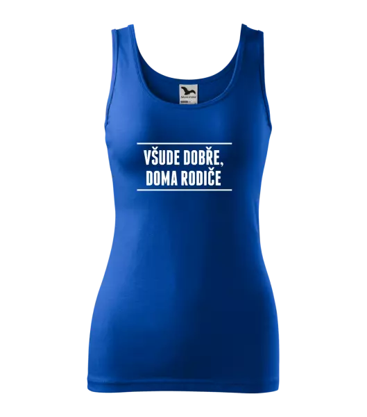 Dámské tílko Všude dobře, doma rodiče