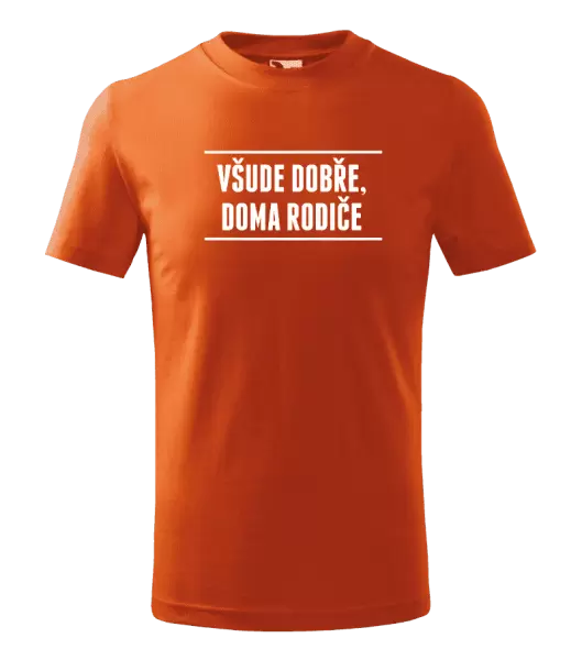 Dětské tričko Všude dobře, doma rodiče