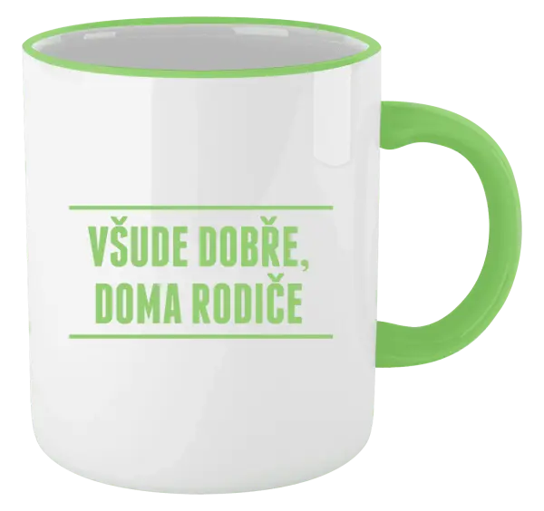 Hrnek Všude dobře, doma rodiče