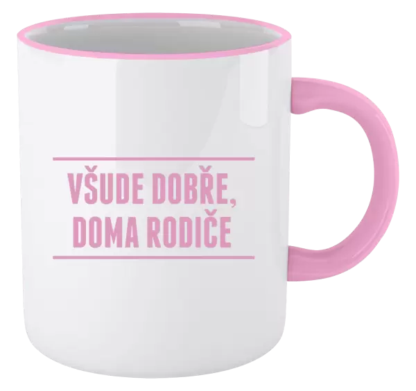 Hrnek Všude dobře, doma rodiče