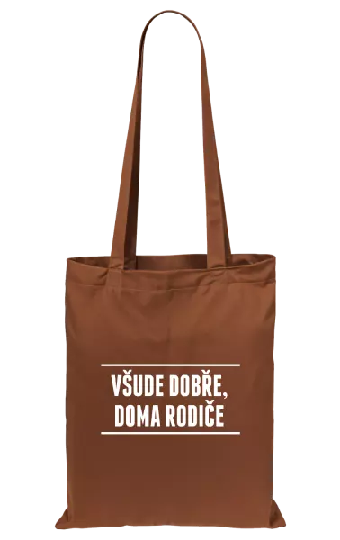 Látková taška Všude dobře, doma rodiče